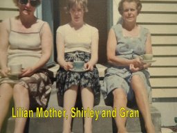 05 Shirleys Mother Lilian, Shirley and Gran